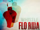 -   Flo Rida Whistle   No 1